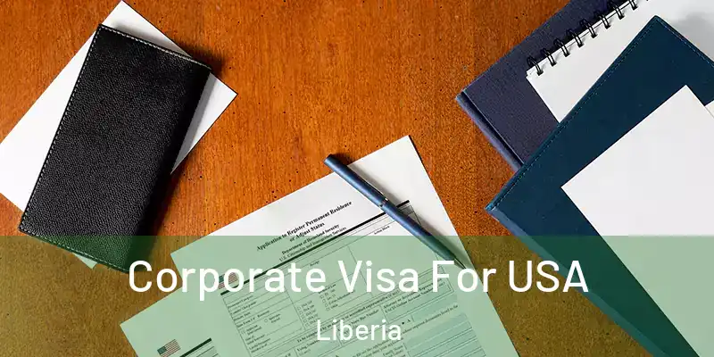  Corporate Visa For USA Liberia