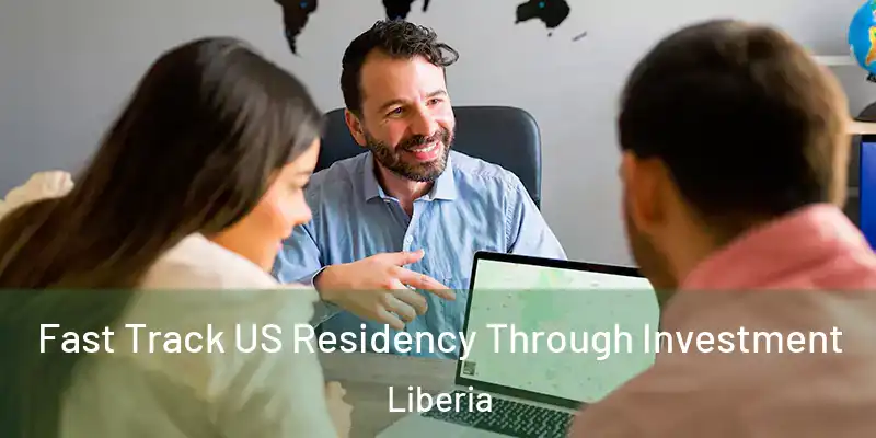  Fast Track US Residency Through Investment Liberia
