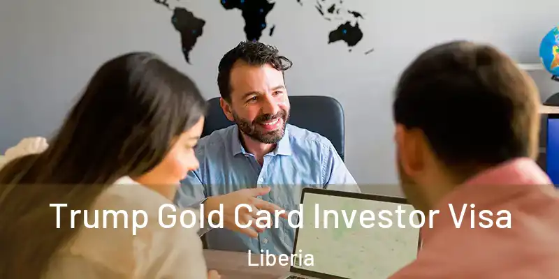  Trump Gold Card Investor Visa Liberia
