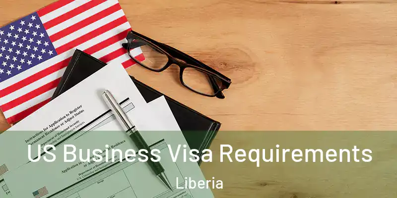  US Business Visa Requirements Liberia