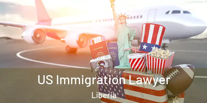 US Immigration Lawyer Liberia