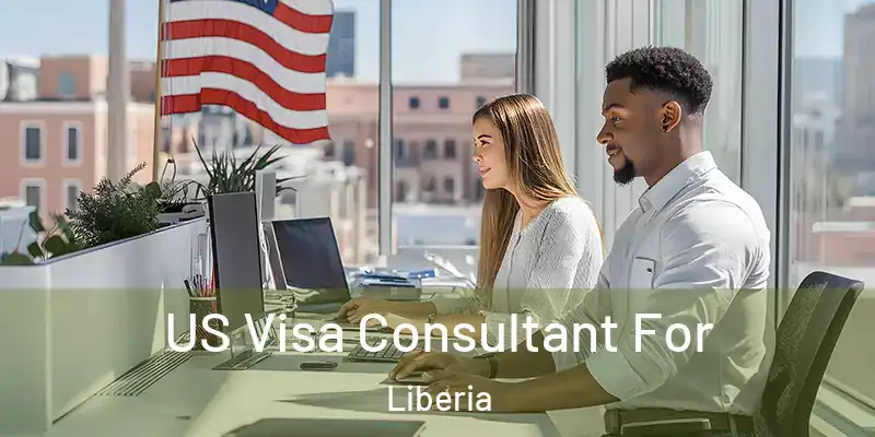  US Visa Consultant For Liberia